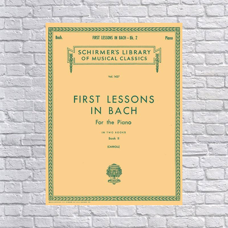 First Lessons in Bach - Book 2: Schirmer Library of Classics Volume 1437 Piano Solo