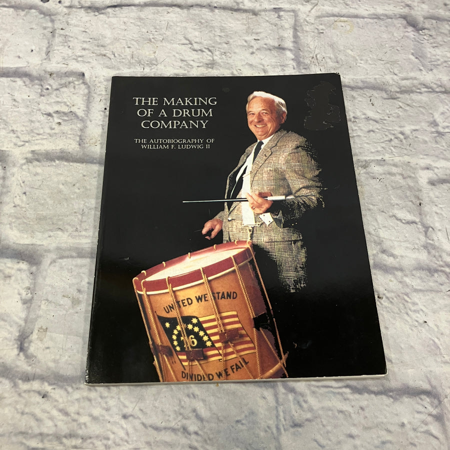Unknown The Making of a Drum Company Autobiography William F Ludwig