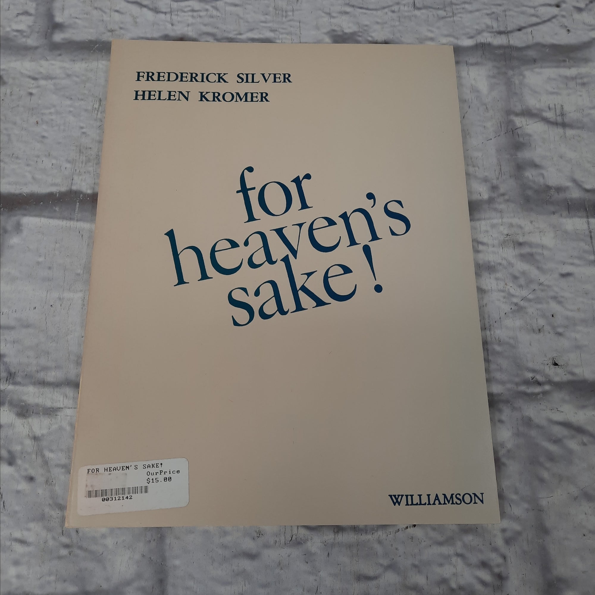 For Heaven's Sake! Frederick Silver and Helen Kromer Vocal Score Book