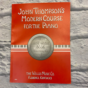 John Thompson's Modern Course for the Piano, First Grade
