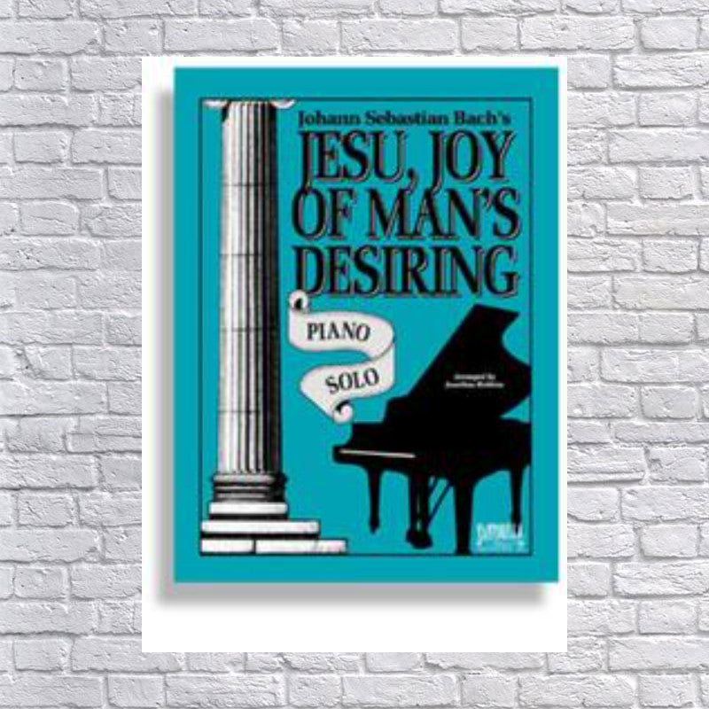 J.S. Bach's Jesu, Joy of Man's Desiring * Piano Solo Book