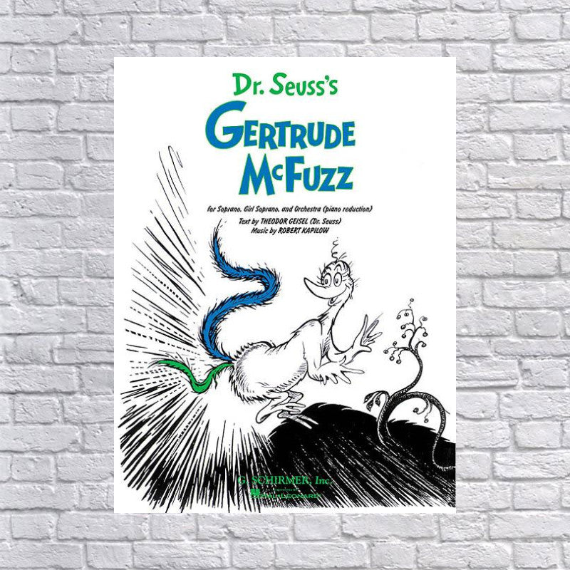 Dr. Seuss s Gertrude McFuzz for Soprano