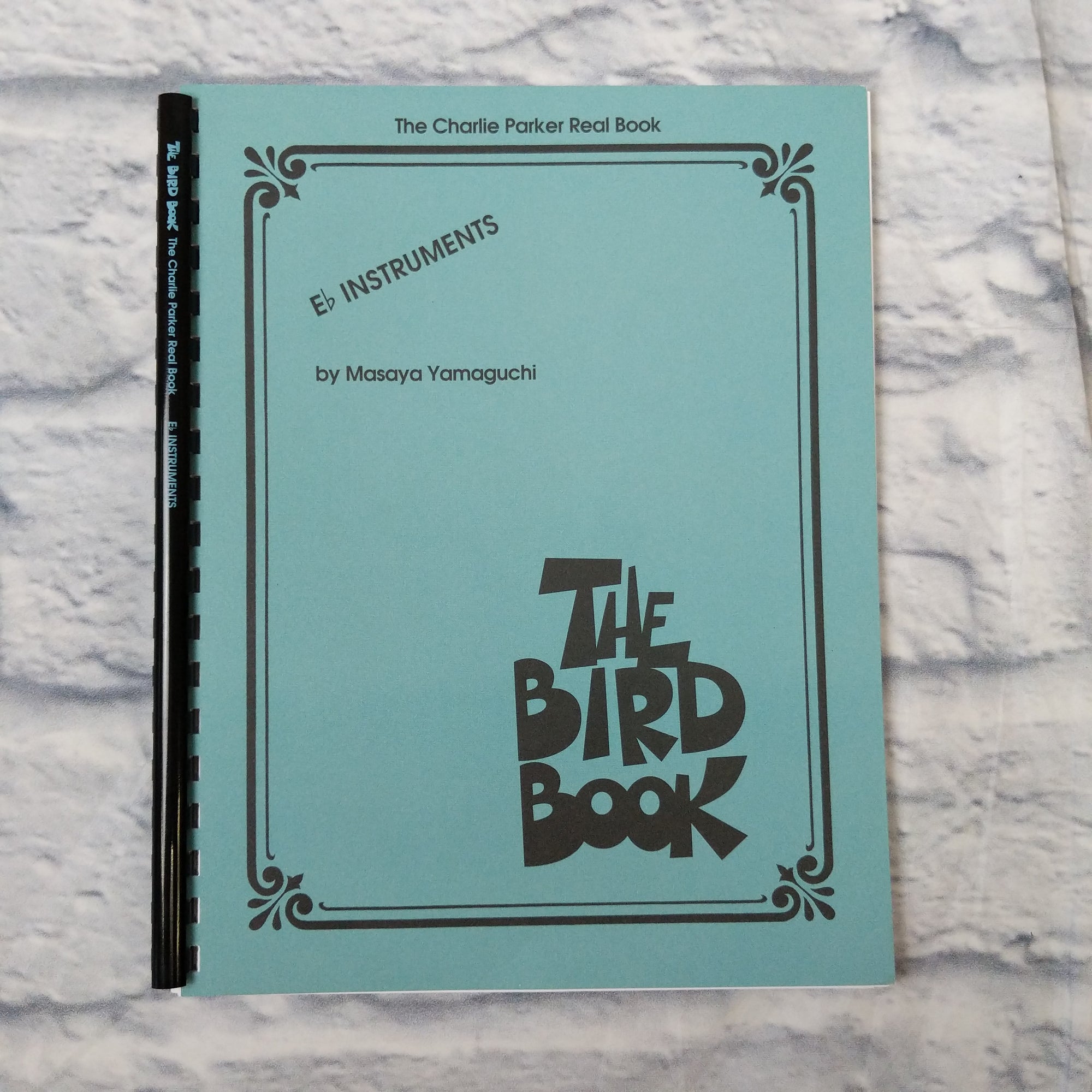 The Charlie Parker Real Book: The Bird Book E-flat Instruments