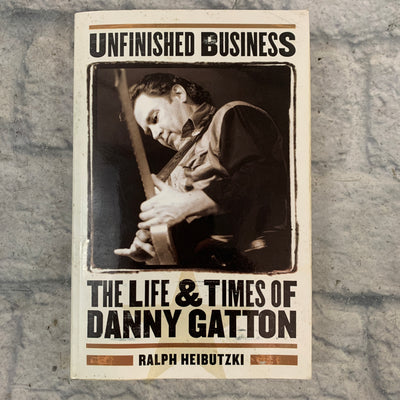 Backbeat Books Unfinished Business: Life and Times of Danny Gatton