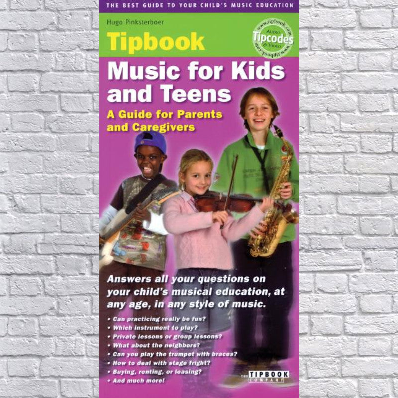 Music for Kids and Teens : A Guide for Parents and Caregivers