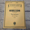 Schirmer's Library Mendelssohn: Variations for the Piano