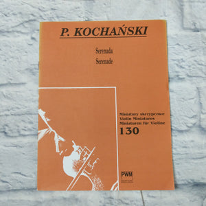 P. Kochanski Serenade Miniatury Skrzypcowe Violin Miniatures 130 for VIolin