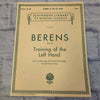 Schirmer's Library Berens: Op. 89 Training of the Left Hand