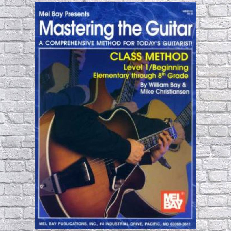 Mel Bay Mastering the Guitar: Class Method (Mastering the Guitar) (Mastering the Guitar)