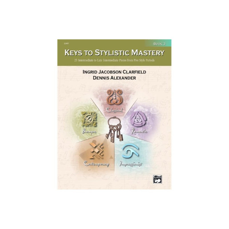 00-22447 Keys to Stylistic Mastery- Book 3 - Music Book