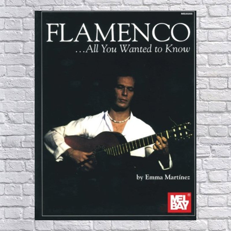 Mel Bay Flamenco...All You Wanted to Know