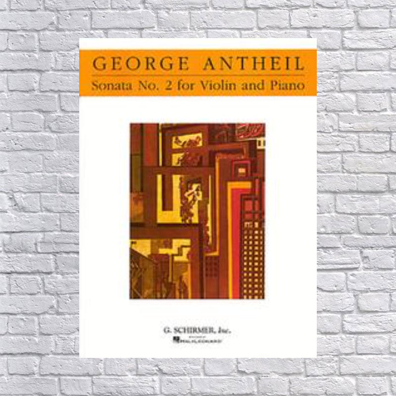 G. Schirmer Violin Sonata No. 2 (Violin And Piano) String Solo Series Composed By George Antheil