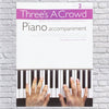 THREE'S A CROWD PIANO        ACCOMPANIMENT BOOK 2 EASY    INTERMEDIATE