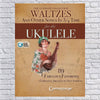 The Ultimate Collection of Waltzes for the Ukulele (Other)