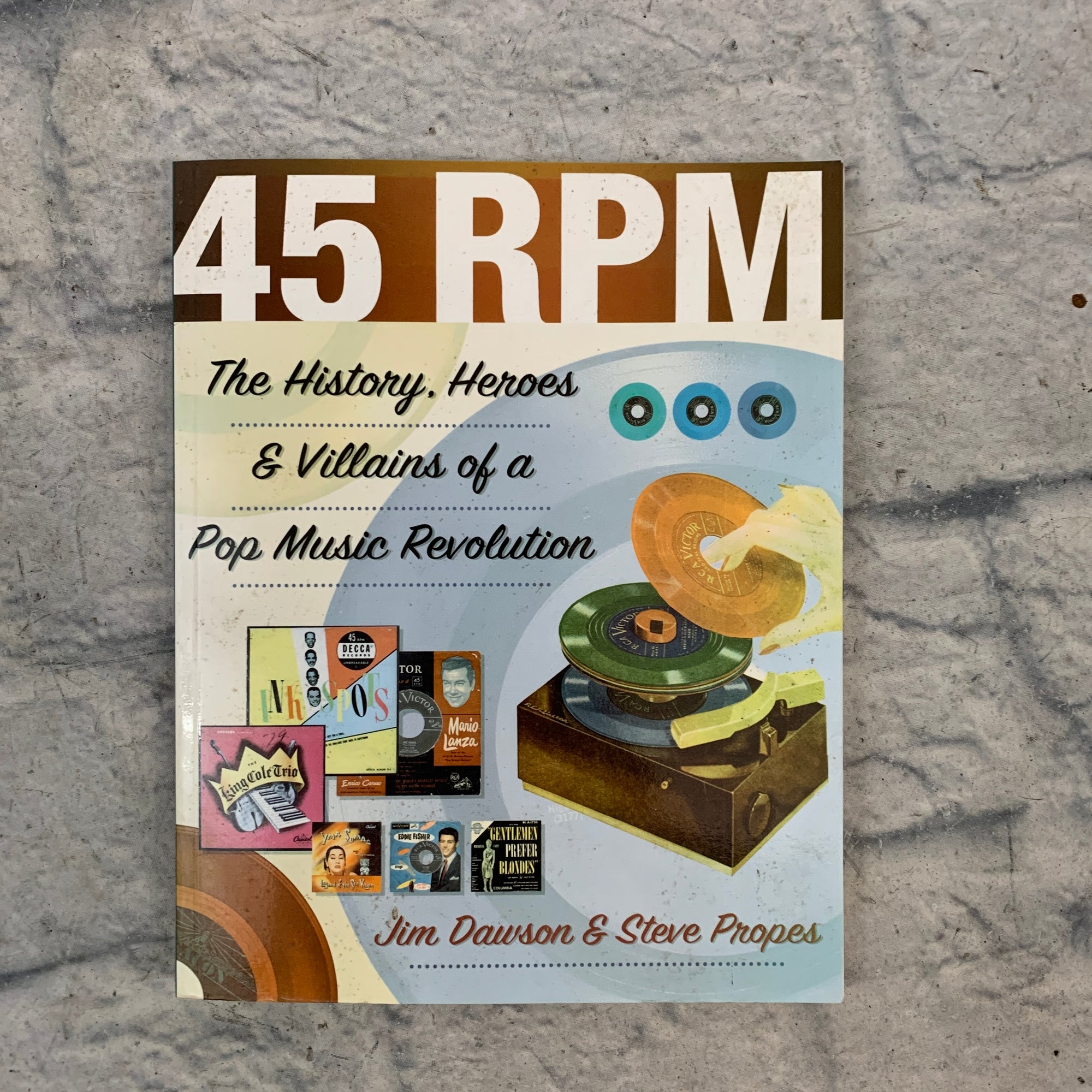 Backbeat Books 45 RPM: History, Heroes, Villains of a Pop Music