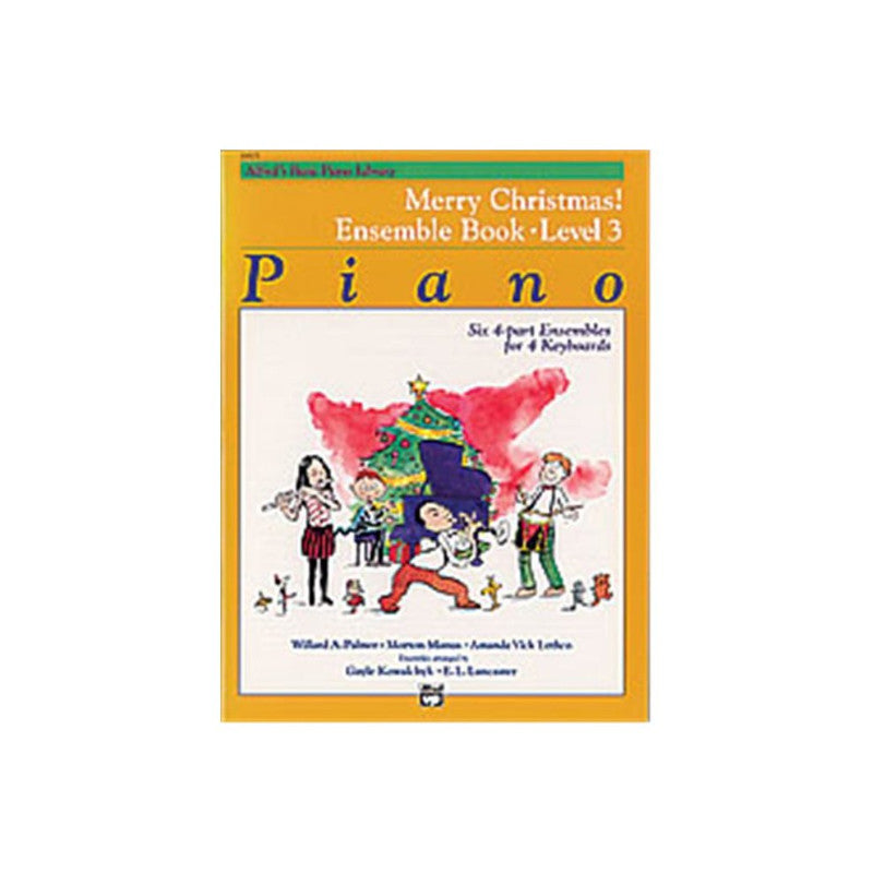 Alfred s Basic Piano Library: Alfred s Basic Piano Library: Merry Christmas! Ensemble  Bk 3 (Series #3) (Paperback)