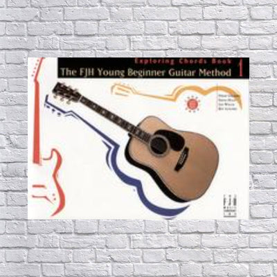 The FJH Young Beginner Guitar Method, Exploring Chords Book 1