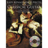 Easy Renaissance Pieces For Classical Guitar (Book/CD)