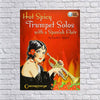 Hot Spicy Trumpet Solos With A Spanish Flair: Includes Downloadable Audio