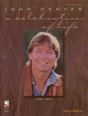 John Denver: A Celebration Of Life - Guitar Vocal Piano