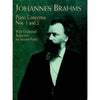 Johannes Brahms Piano Concertos Nos. 1 and 2: With Orchestral Reduction for Second Piano Music Book