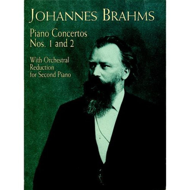 Johannes Brahms Piano Concertos Nos. 1 and 2: With Orchestral Reduction for Second Piano Music Book