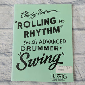 Charley Wilcoxon "Rolling in Rhythm"