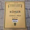 Schirmer's Library Kohler: Op. 210 Chilren's Album for the Piano