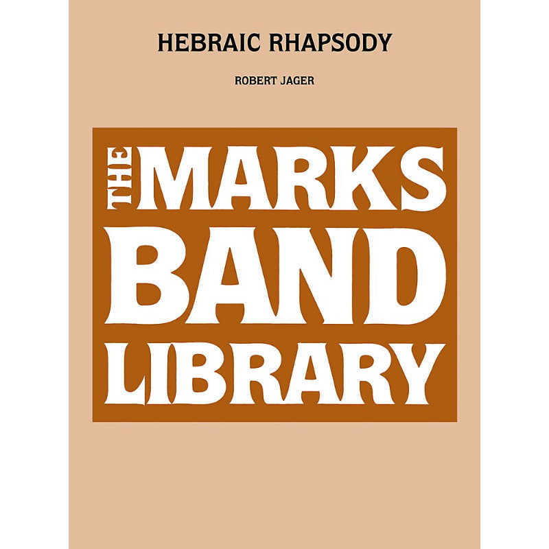 Edward B. Marks Music Company Hebraic Rhapsody Concert Band Level 4 Composed by Robert Jager