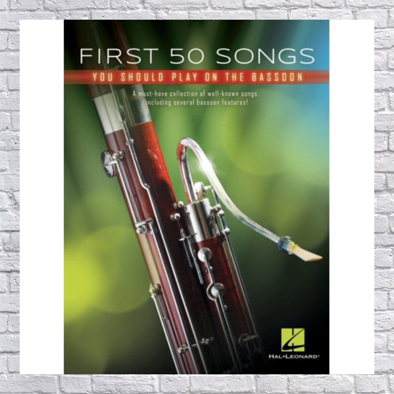 First 50 Songs You Should Play on Bassoon: A Must-Have Collection of Well-Known Songs, Including Several Bassoon Features! (Paperback)