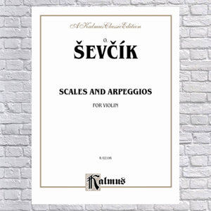 Sevcik For Violin: Scales And Arpeggios Kalmus Edition Paperback