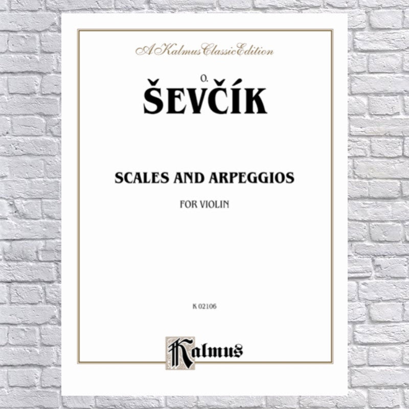 Sevcik For Violin: Scales And Arpeggios Kalmus Edition Paperback