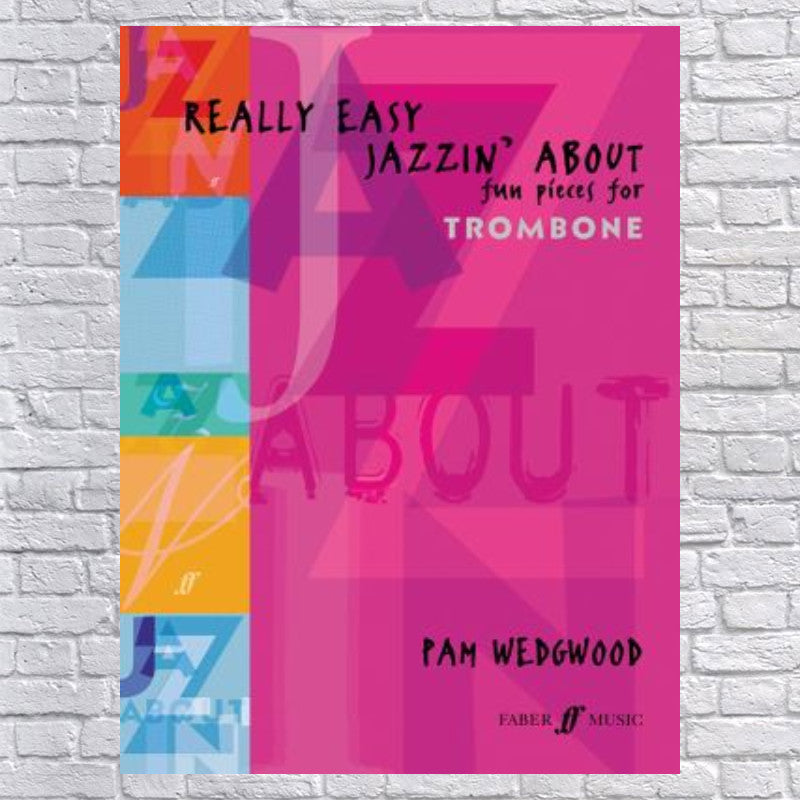Really Easy Jazzin' About: Fun Pieces for Trombone