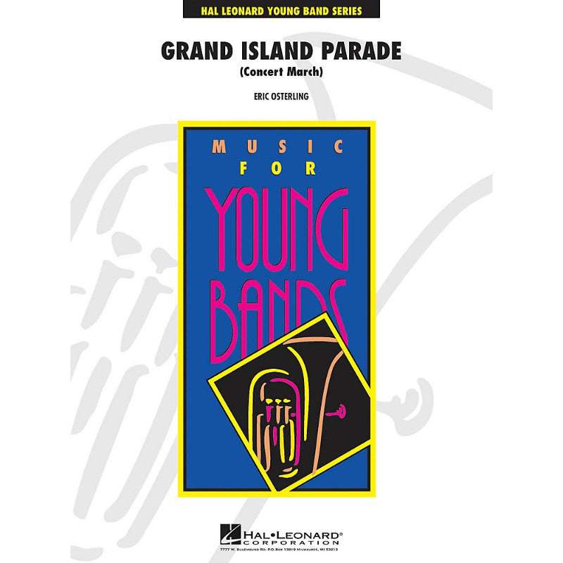 Hal Leonard Grand Island Parade (Concert March) - Young Concert Band Level 3 composed by Eric Osterling