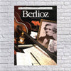 Berlioz by Robert Clarson-Leach The Illustrated Lives of the Great Composers