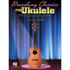 BROADWAY CLASSICS FOR UKULELE BOOK