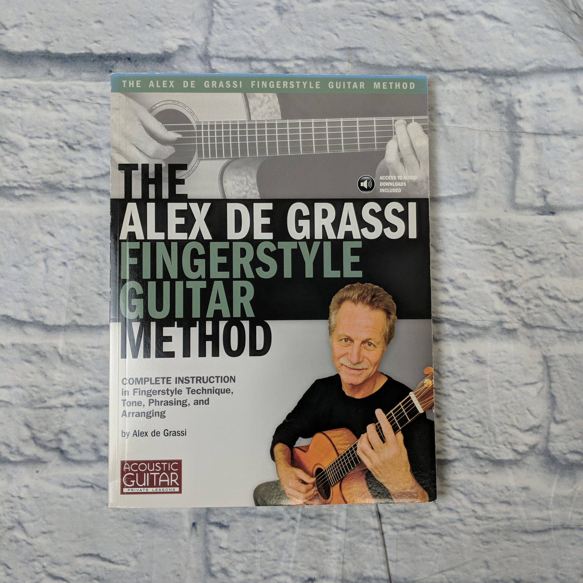 The Alex De Grassi Fingerstyle Guitar Method : Complete Instruction In...