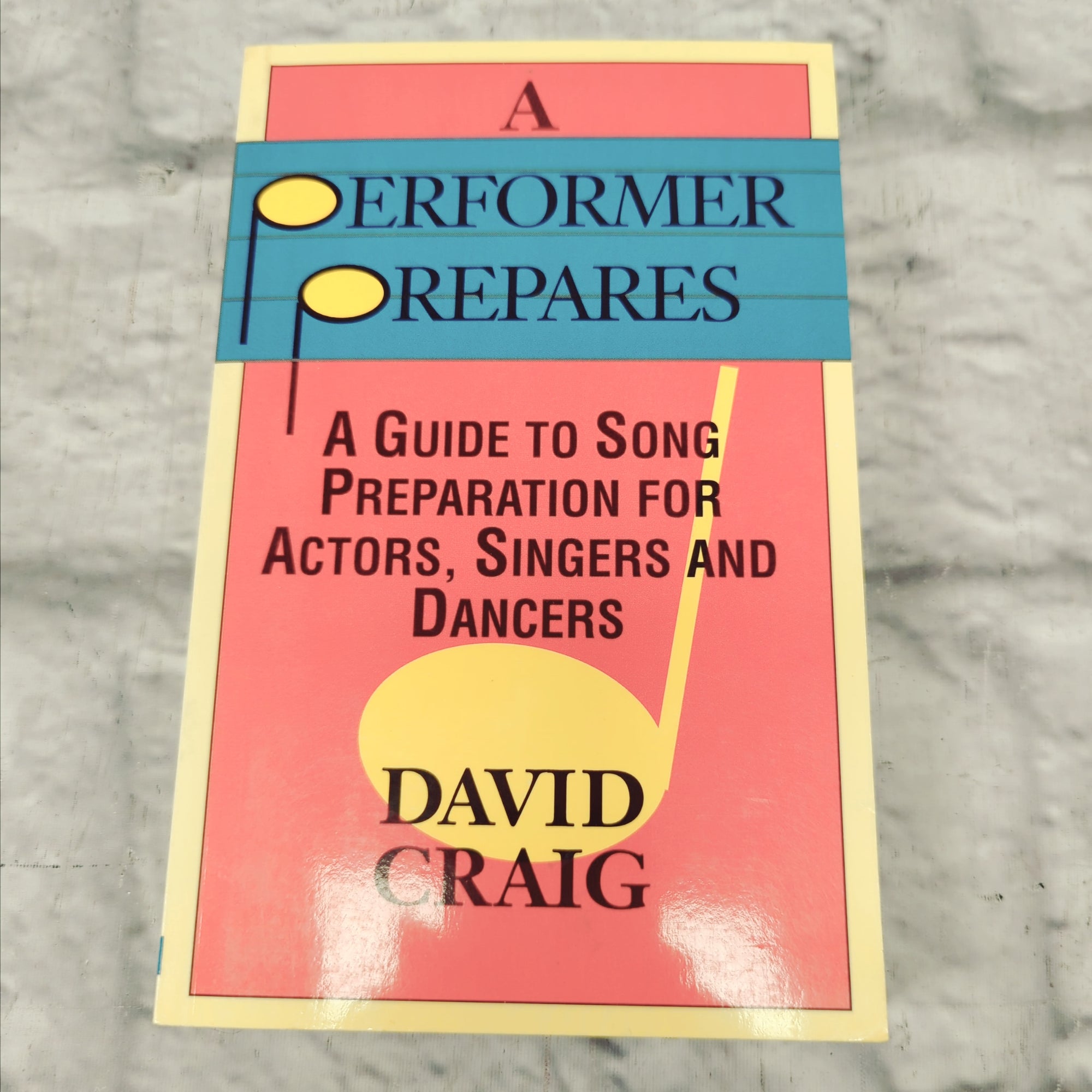 David Craig: A Performer Prepares A Guide to Song Preparation for Actors Singers and Dancers Book