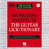 Musicians Institute The Guitar Lick tionary Book