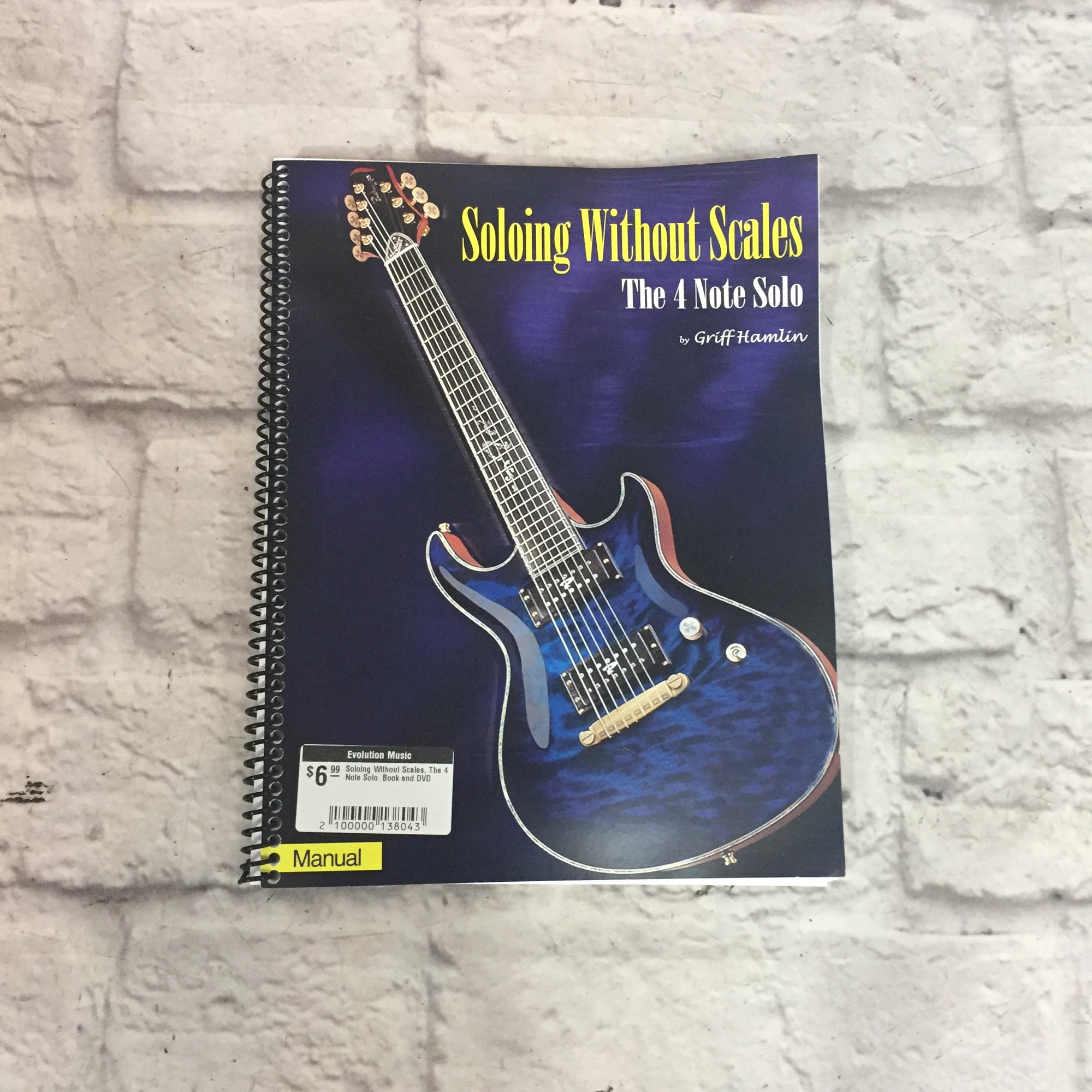 Soloing Without Scales, The 4 Note Solo. Book and DVD
