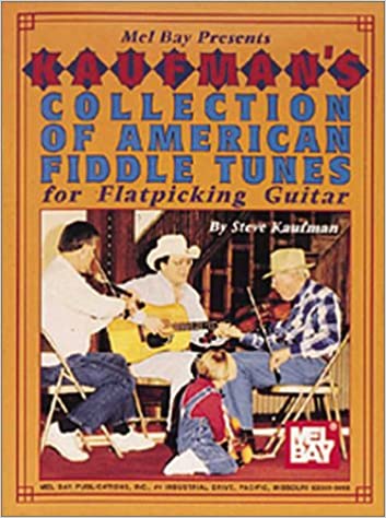 Kaufman's Collection Of American Fiddle Tunes for Flatpicking Guitar