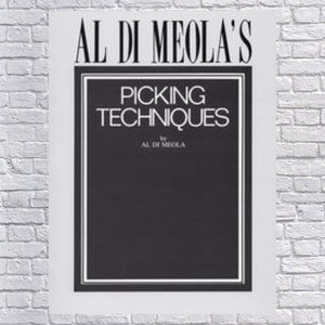 Al Di Meola's Picking Techniques Al Di Meola