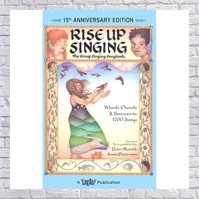 Rise Up Singing: The Group Singing Book - 15th Anniversary Edition (Spiral Bound)