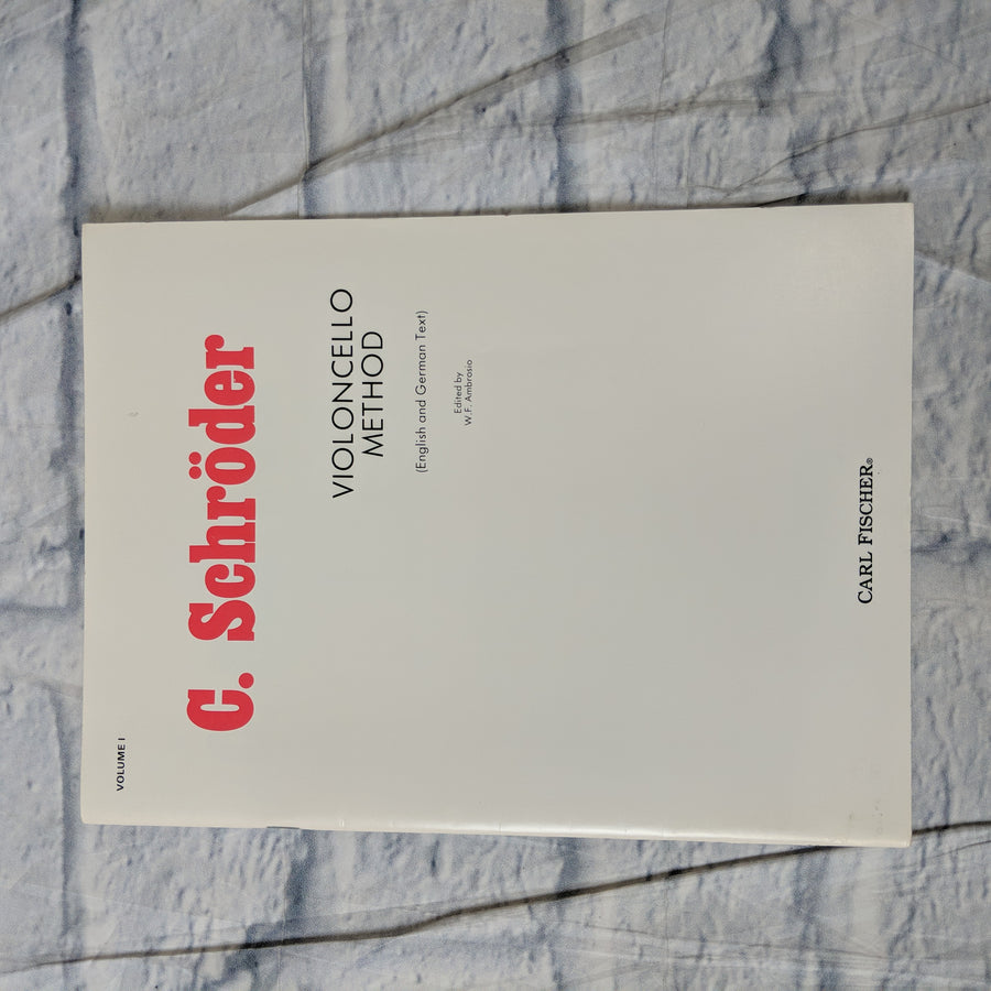 Schroeder - Violoncello Method - Volume 1 For Cello Published By Carl Fischer