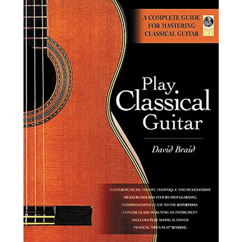 Hal Leonard Play Classical Guitar: A Complete Guide to Mastering Classical  Guitar