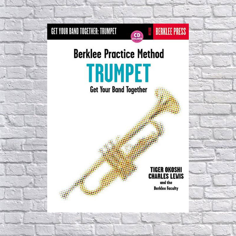 Berklee Practice Method: Berklee Practice Method: Trumpet: Get Your Band Together (Other)