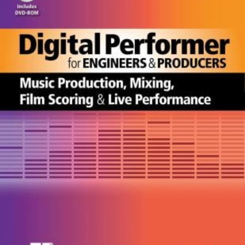Digital Performer for Engineers and Producers