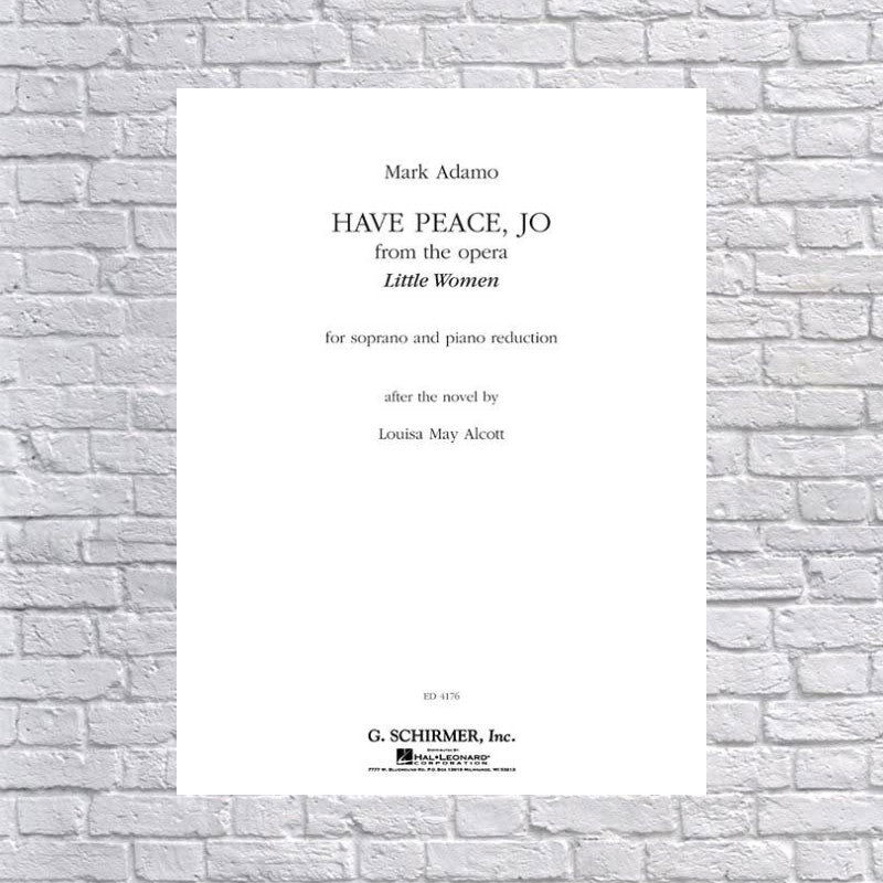 Have Peace  Jo (from the Opera Little Women) : Soprano Voice and Piano