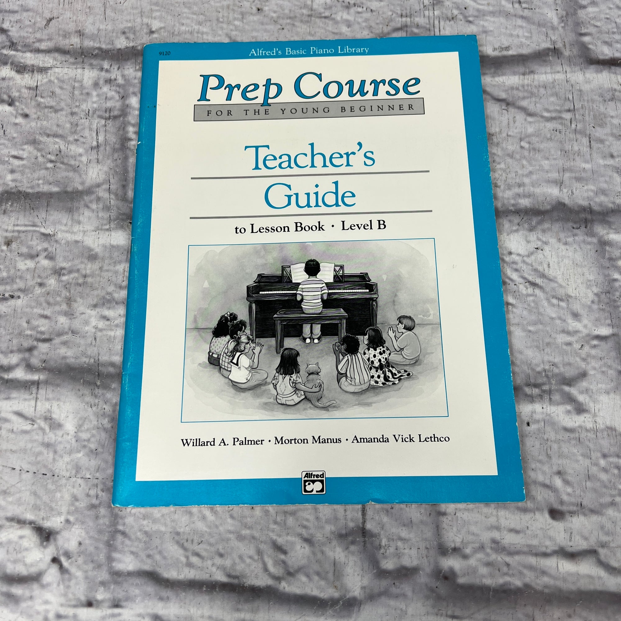 Alfred's Prep Course Teacher's Guide to Lesson Book B