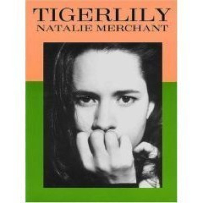 Natalie Merchant: Tigerlily - Piano Guitar Vocal